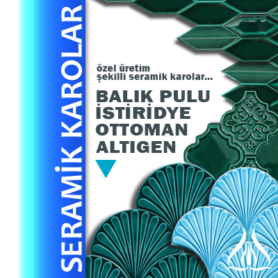 SERAMİK KAROLAR